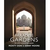 Paradise Gardens: The world's most beautiful Islamic gardens