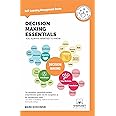 Decision Making Essentials You Always Wanted to Know (Self-Learning Management Series)