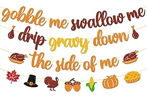 YOYMARR Gobble Me Swallow Me Drip Gravy Down the Side of Me Banner NO DIY Thanksgiving Day Garland Fall Maple Leaves Autumn Pumpkin Pie Turkey Harvest Thanksgiving Holiday Party Supplies Glitter Decorations