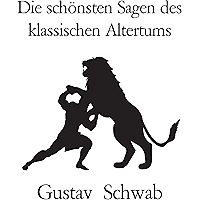 Die schönsten Sagen des klassischen Altertums (German Edition) book cover Die schönsten Sagen des klassischen Altertums (German Edition) book cover