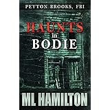 Haunts in Bodie: Peyton Brooks, FBI