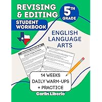 Revising & Editing Student Workbook - 5th Grade: English Language Arts - 14 Weeks of Daily Warm-Ups + Practice