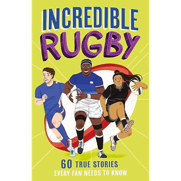 The Rugby Book for Kids: The History of Rugby, the Greatest