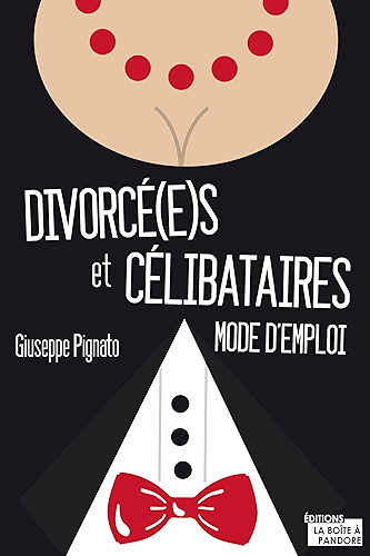 Download Divorcé(e)s et célibataires: Mode d'emploi PDF