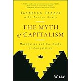 The Myth of Capitalism: Monopolies and the Death of Competition
