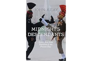 Midnight’s Descendants: South Asia from Partition to the Present Day