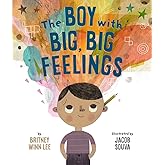 The Boy with Big, Big Feelings (The Big, Big Series, 1)