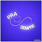Pra Sempre