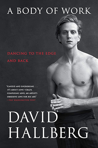Download A Body of Work: Dancing to the Edge and Back (English Edition) PDF