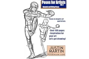 Poses for Artists Volume 1 - Dynamic and Sitting Poses: An essential reference for figure drawing and the human form (Inspiring Art and Artists)