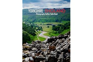 YORKSHIRE ENGLAND Photography Coffee Table Book Tourists Attractions: A Mind-Blowing Tour In Yorkshire,England Photography Coffee Table Book: for ... Images (8.5"*11") Paperback.May 22, 2023.