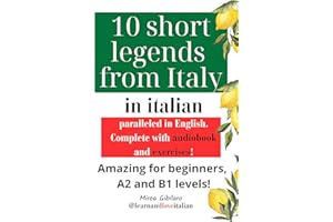 10 Short legends from Italy: In Italian, paralleled in English. (Italian Edition)