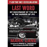 Last Word: My Indictment of the CIA in the Murder of JFK