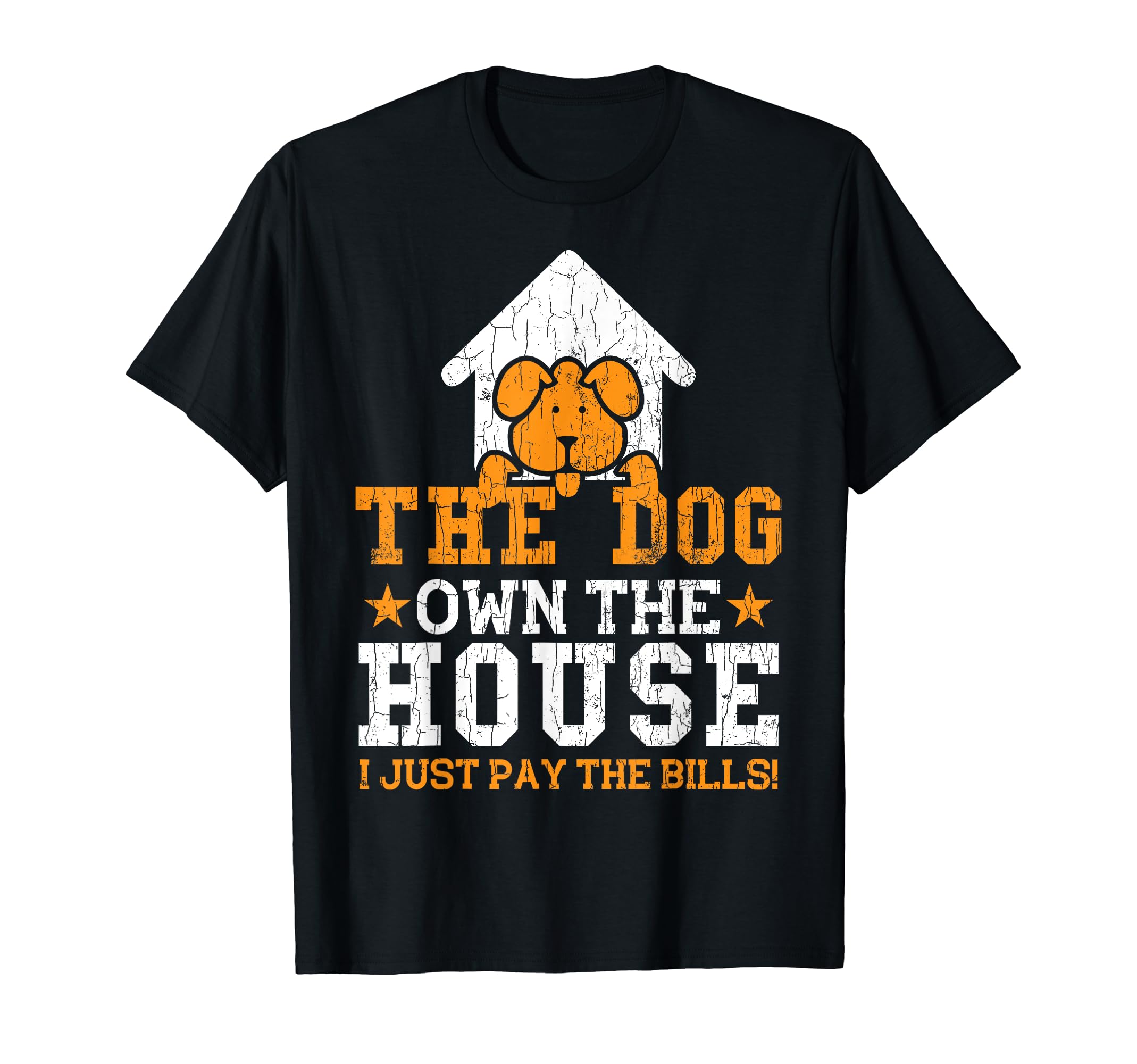 Dogs Funny The Dog Owns The House Graphic T-Shirt