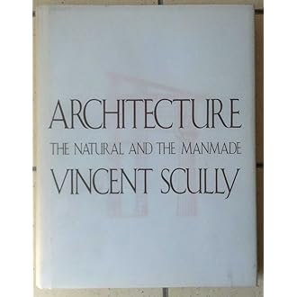Architecture: The Natural and the Manmade