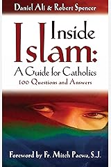 Inside Islam: A Guide for Catholics Kindle Edition