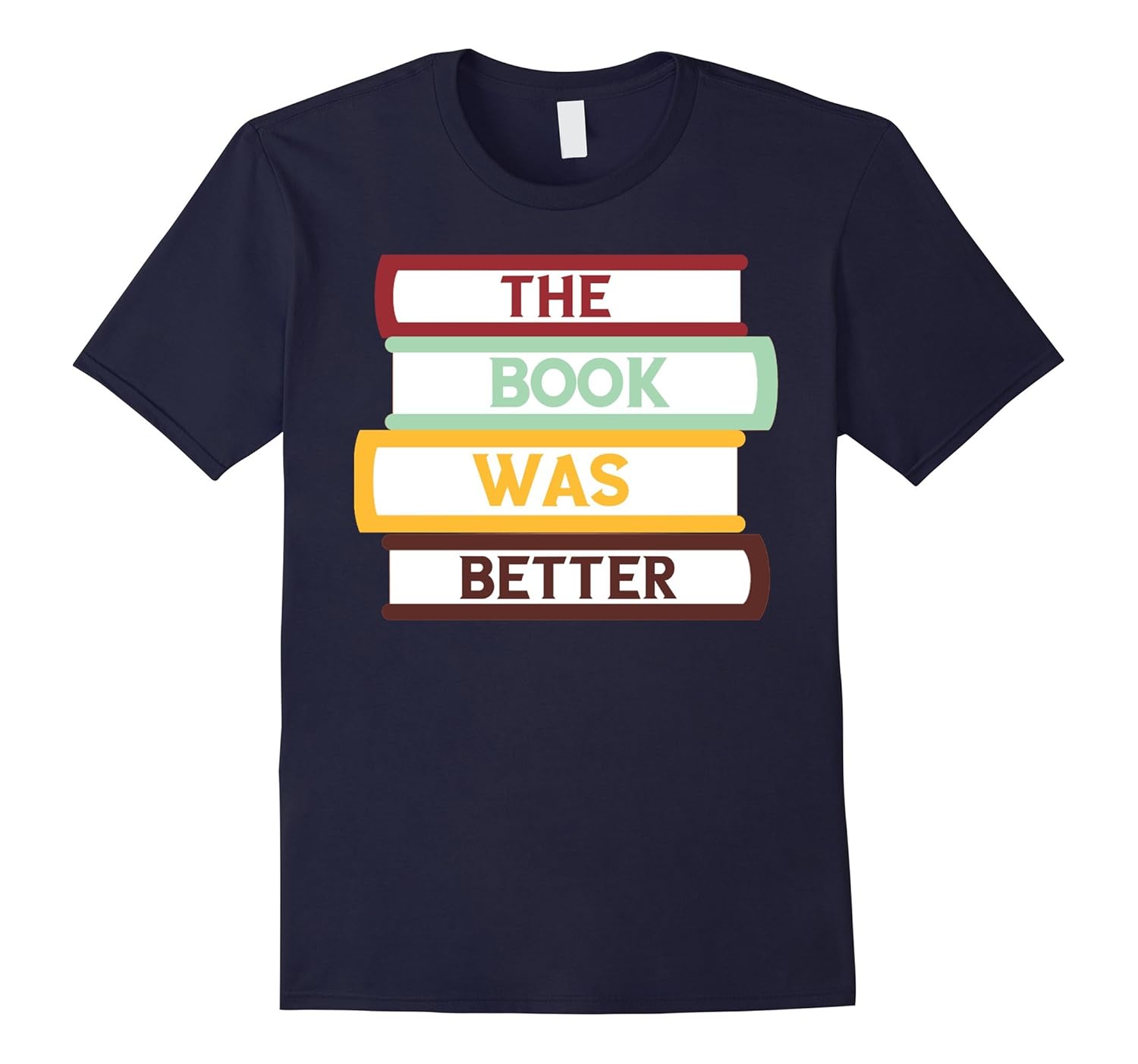 The Book Was Better Shirt - Stacked Book Design-ANZ