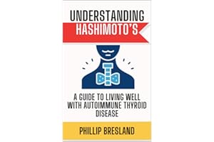 Understanding Hashimoto’s: A Guide to Living Well with Autoimmune Thyroid Disease