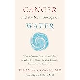 Cancer and the New Biology of Water