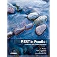 REST in Practice: Hypermedia and Systems Architecture