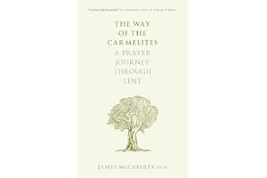 The Way of the Carmelites: A Prayer Journey Through Lent (The Way of, 3)