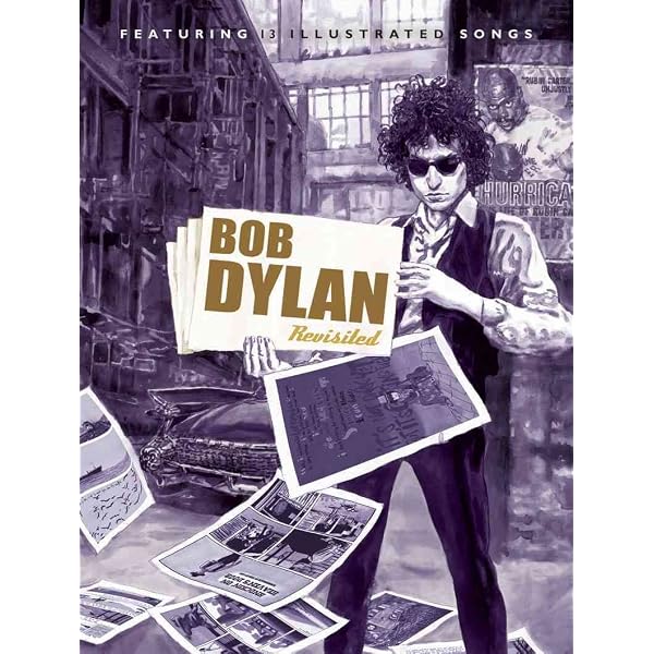 Bob Dylan Revisited: 13 Graphic Interpretations of Bob Dylan's