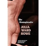 The Hermaphrodite (Legacies of Nineteenth-Century American Women Writers)