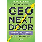 The CEO Next Door: The 4 Behaviors that Transform Ordinary People into World-Class Leaders