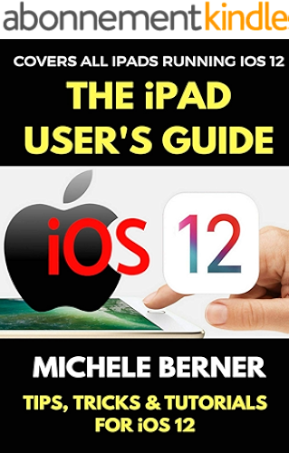 Download The iPad User's Guide to iOS 12: Tips, Tricks & Tutorials for Using iOS 12 on the iPad (iOS User Series Book 2) (English Edition) PDF