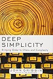 Deep Simplicity: Bringing Order to Chaos and Complexity