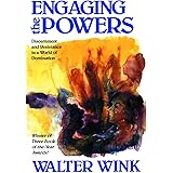 Engaging the Powers: Discernment and Resistance in a World of Domination