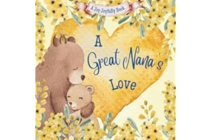 A Great Nana’s Love!: A Heartwarming Rhyming Picture Book for Children & Grandparents: Celebrate Love, Family Bonds, and Special Moments Through Charming Rhymes and Illustrations