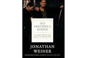 His Brother's Keeper: A Story from the Edge of Medicine