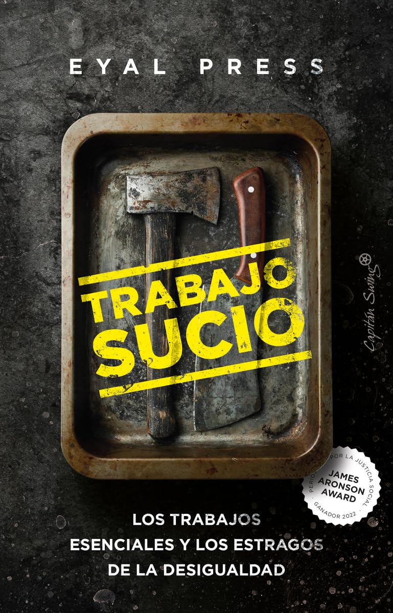Trabajo Sucio: Los trabajos esenciales y los estragos de la desigualdad (Ensayo)