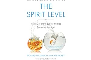 The Spirit Level: Why Greater Equality Makes Societies Stronger
