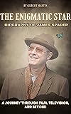 The Enigmatic Star: Biography of James Spader - A