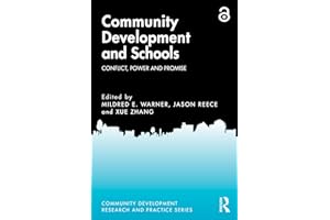 Community Development and Schools: Conflict, Power and Promise (Community Development Research and Practice Series)