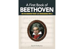 A First Book of Beethoven: For The Beginning Pianist with Downloadable MP3s (Dover Classical Piano Music For Beginners)