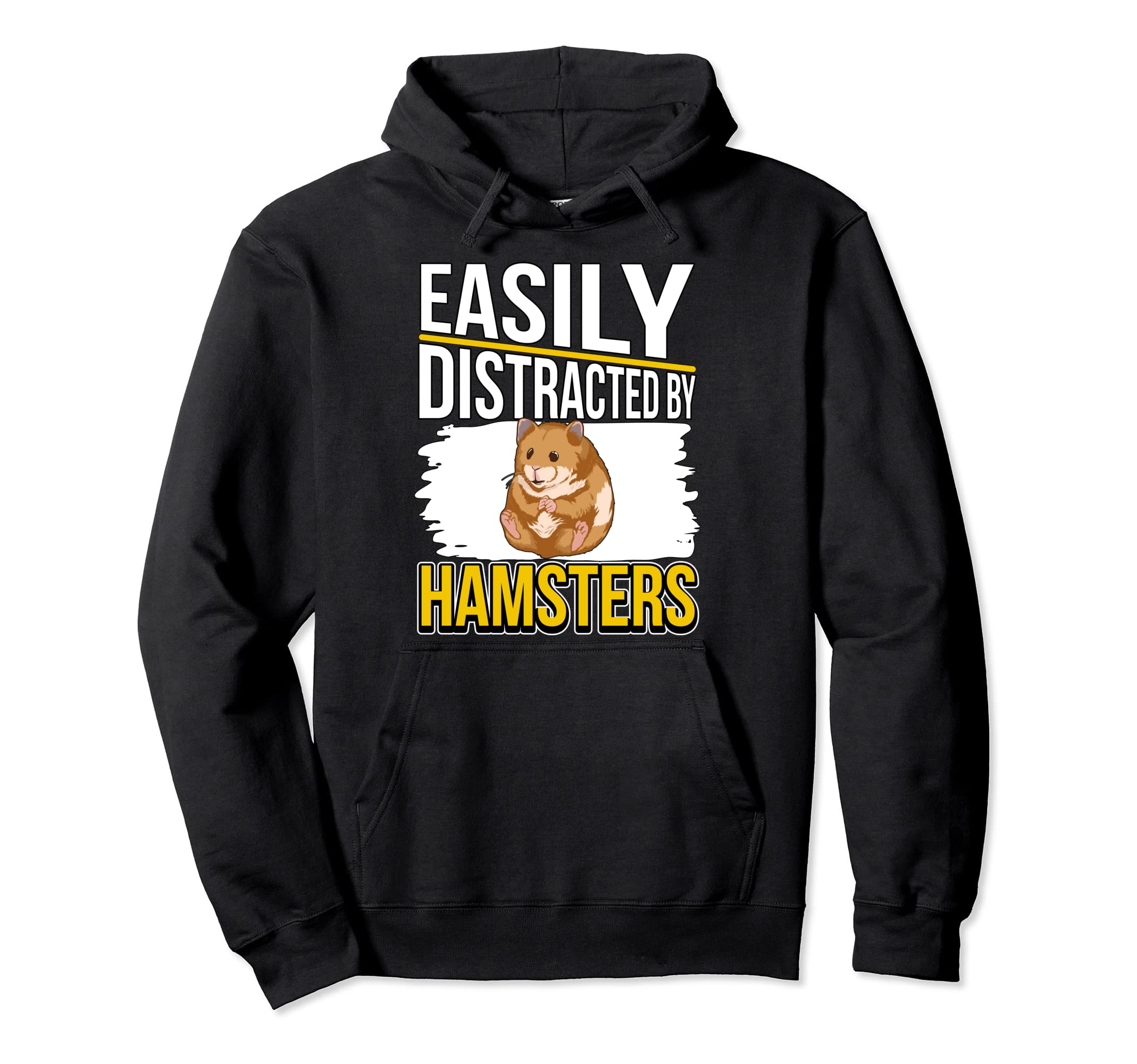Hammy Easily Distracted By Hamsters Pullover Hoodie