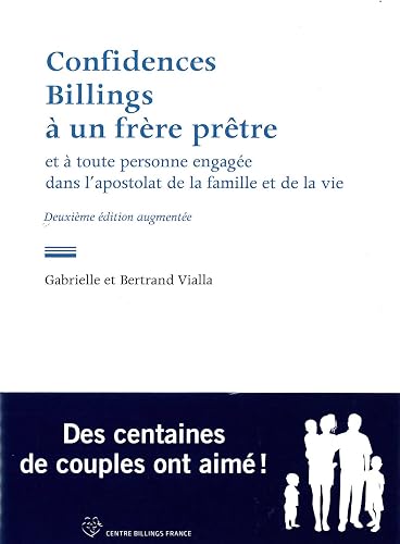 Download Confidences billings à un frère prêtre : Et à toute personne engagée dans l'apostolat de la famille et de la vie PDF