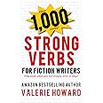 Strong Verbs for Fiction Writers (Indie Author Resources)