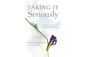 Taking It Seriously: A Faith Leader’s Guide to Domestic Violence