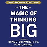 The Magic of Thinking Big