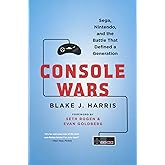 Console Wars: Sega, Nintendo, and the Battle that Defined a Generation