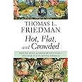 Hot, Flat, and Crowded: Why We Need a Green Revolution--and How It Can Renew America