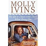 You Got to Dance with Them What Brung You