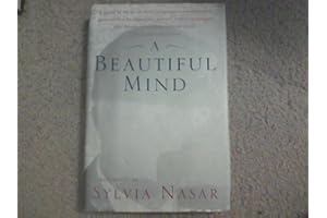 A Beautiful Mind : A Biography of John Forbes Nash, Jr.