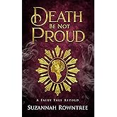 Death Be Not Proud (A Fairy Tale Retold)