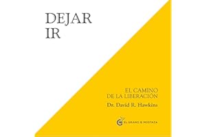 Dejar ir [Letting Go]: El camino de la liberación [The Path of Liberation]