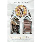 Learning to Love: Christian College as Pilgrimage